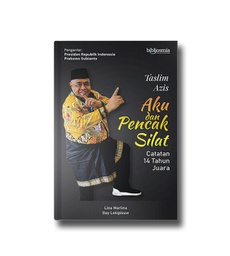Taslim Azis; Aku dan Pencak Silat, Catatan 14 Tahun Juara